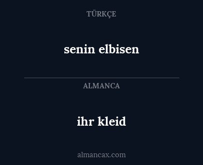 senin elbisen - ihr kleid