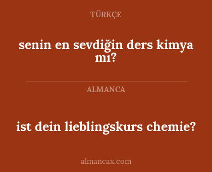 senin en sevdiğin ders kimya mı? - ist dein lieblingskurs chemie?