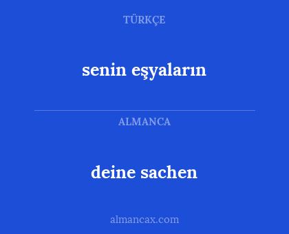 deine sachen - senin eşyaların