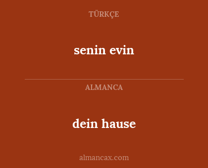 senin evin - dein hause