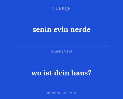 wo ist dein haus? - senin evin nerde