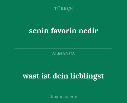 senin favorin nedir - wast ist dein lieblingst