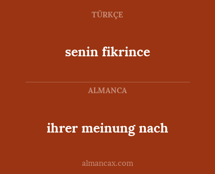 ihrer meinung nach - senin fikrince