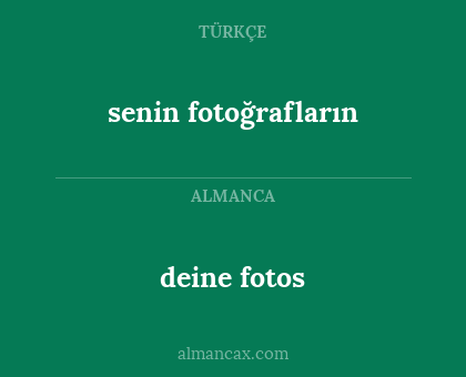 senin fotoğrafların - deine fotos