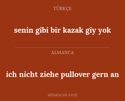 ich nicht ziehe pullover gern an - senin gibi bir kazak giy yok
