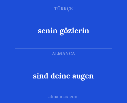 sind deine augen - senin gözlerin