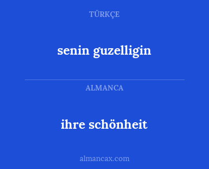 ihre schönheit - senin guzelligin