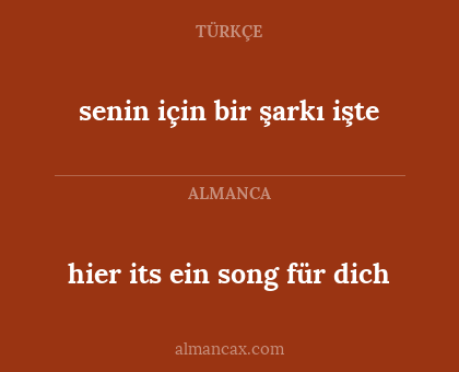 hier its ein song für dich - senin için bir şarkı işte