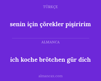 senin için çörekler pişiririm - ich koche brötchen gür dich