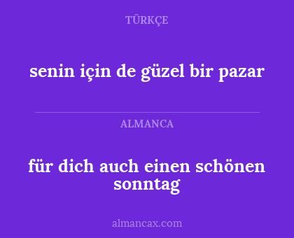 für dich auch einen schönen sonntag - senin için de güzel bir pazar