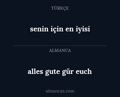 senin için en iyisi - alles gute gür euch