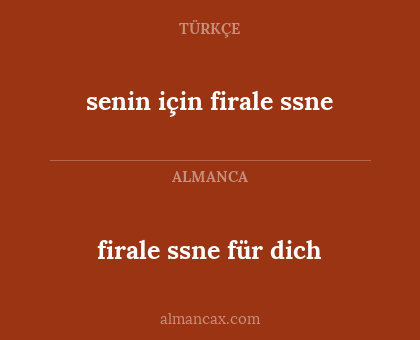 firale ssne für dich - senin için firale ssne