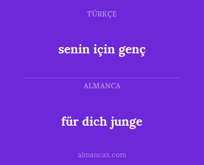 für dich junge - senin için genç