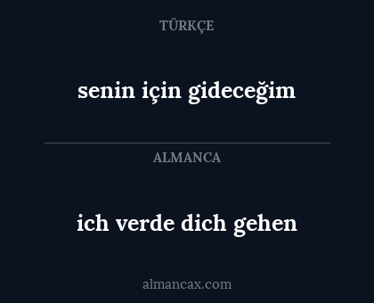 senin için gideceğim - ich verde dich gehen