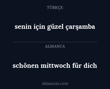 schönen mittwoch für dich - senin için güzel çarşamba