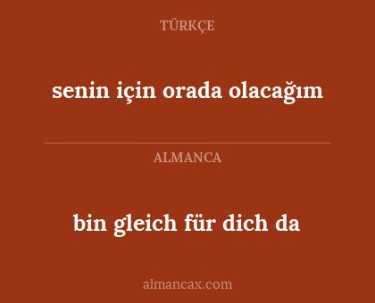 senin için orada olacağım - bin gleich für dich da