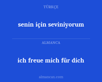 senin için seviniyorum - ich freue mich für dich