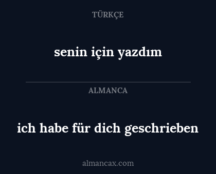 senin için yazdım - ich habe für dich geschrieben