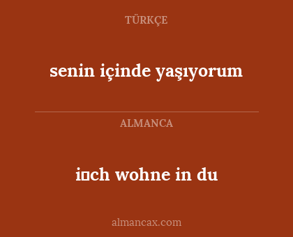 i̇ch wohne in du - senin içinde yaşıyorum