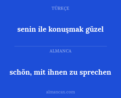 schön, mit ihnen zu sprechen - senin ile konuşmak güzel