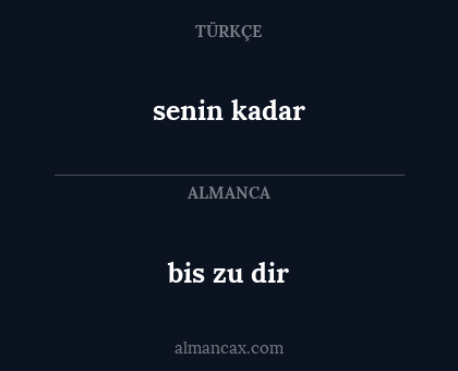 senin kadar - bis zu dir
