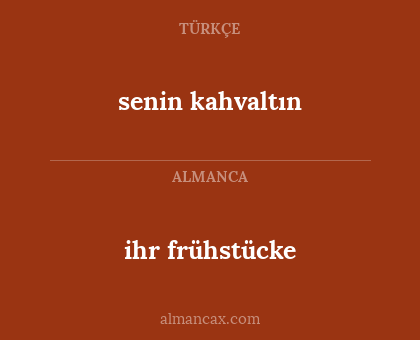 senin kahvaltın - ihr frühstücke