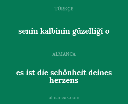 senin kalbinin güzelliği o - es ist die schönheit deines herzens