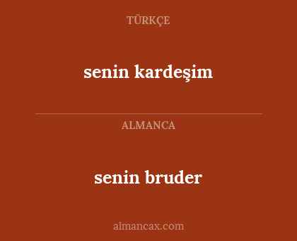 senin kardeşim - senin bruder