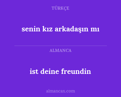 senin kız arkadaşın mı - ist deine freundin