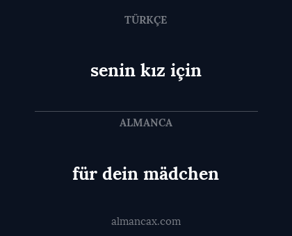 für dein mädchen - senin kız için