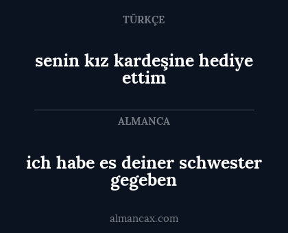 ich habe es deiner schwester gegeben - senin kız kardeşine hediye ettim