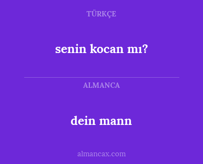 dein mann - senin kocan mı?