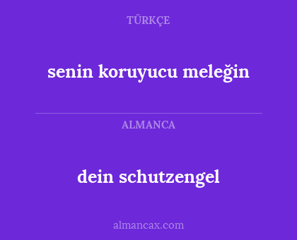 dein schutzengel - senin koruyucu meleğin