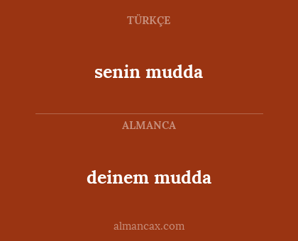 deinem mudda - senin mudda