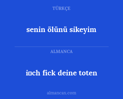 senin ölünü sikeyim - i̇ch fick deine toten