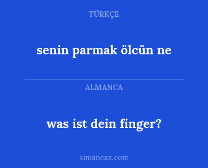 senin parmak ölcün ne - was ist dein finger?