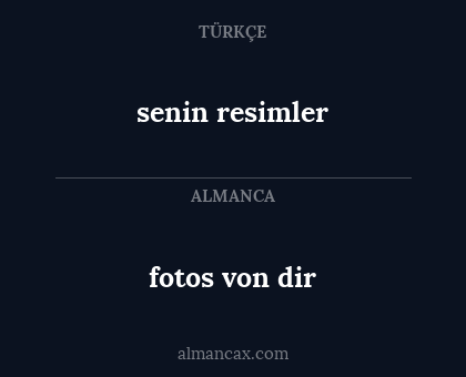 senin resimler - fotos von dir