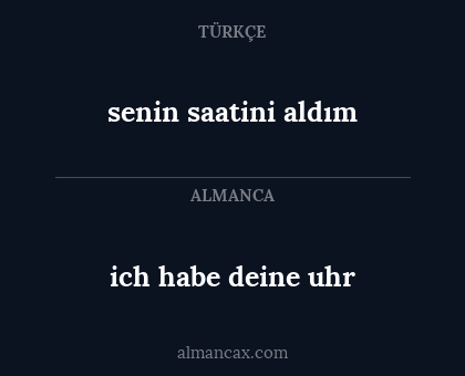senin saatini aldım - ich habe deine uhr