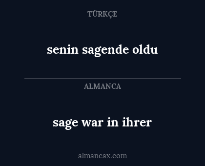 sage war in ihrer - senin sagende oldu
