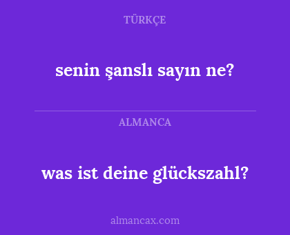 senin şanslı sayın ne? - was ist deine glückszahl?