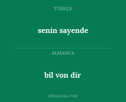 bil von dir - senin sayende