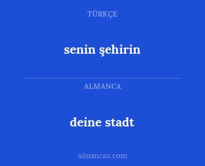 deine stadt - senin şehirin