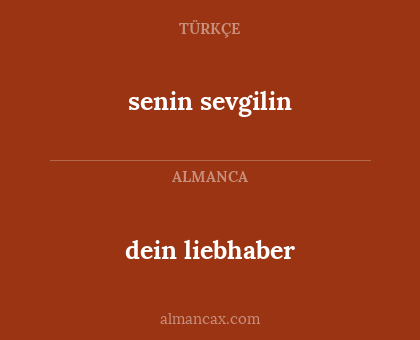 dein liebhaber - senin sevgilin