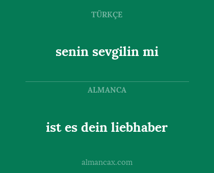 ist es dein liebhaber - senin sevgilin mi