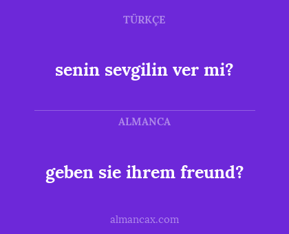 senin sevgilin ver mi? - geben sie ihrem freund?