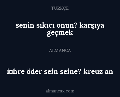 senin sıkıcı onun? karşıya geçmek - i̇hre öder sein seine? kreuz an
