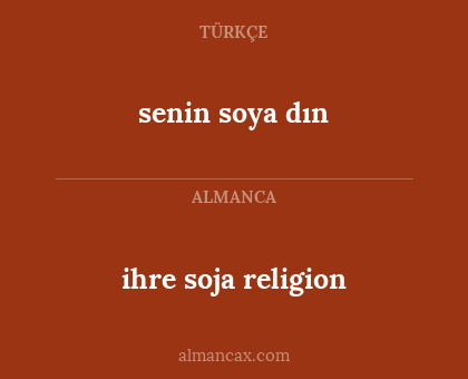 ihre soja 









religion - senin soya









dın