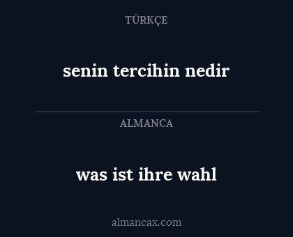 was ist ihre wahl - senin tercihin nedir