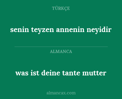 was ist deine tante mutter - senin teyzen annenin neyidir