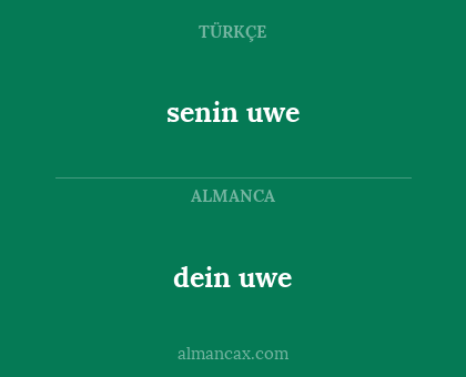 senin uwe - dein uwe